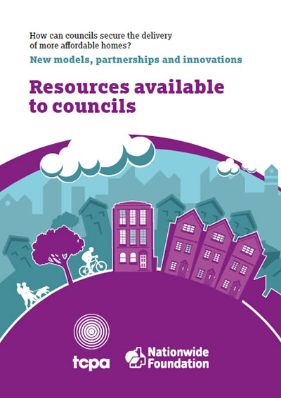 How Councils Secure the Delivery of More Affordable Homes? Resources available to councils