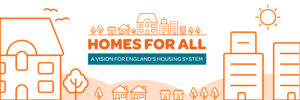 Homes for all logo. Text says: Homes for All, A Vision for England's Housing System