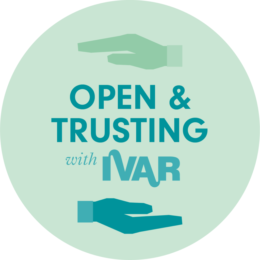 Green circle that says 'Open & Trusting with IVAR'