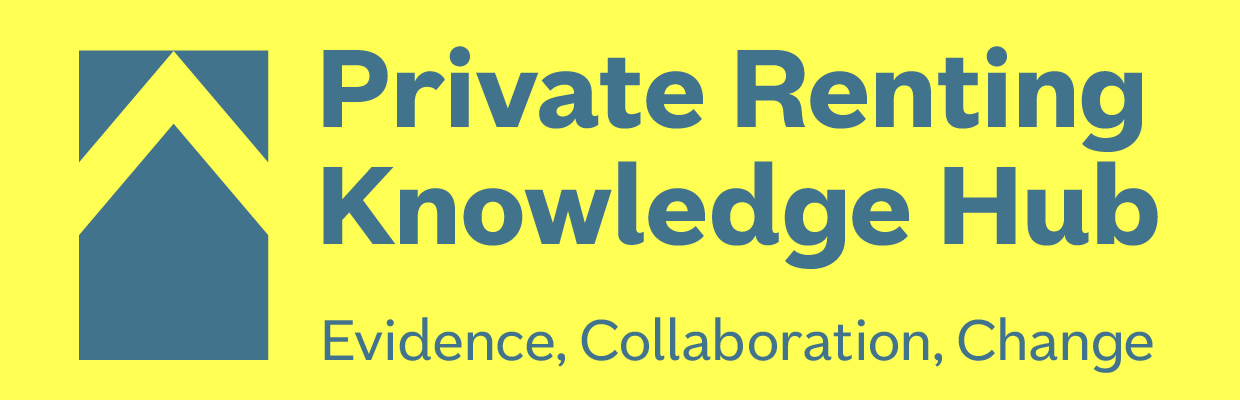 Private Renting Knowledge Hub - Evidence, Collaboration, Change